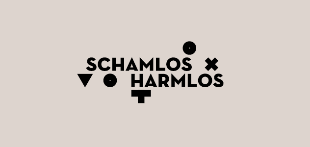 Schamlos Harmlos